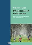  Philosophieren mit Kindern: Wir nehmen den Bummelzug und sind schneller als der ICE