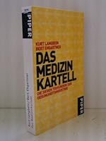 Das Medizinkartell. Die sieben Todsünden der Gesundheitsindustrie. 3492238726 Book Cover