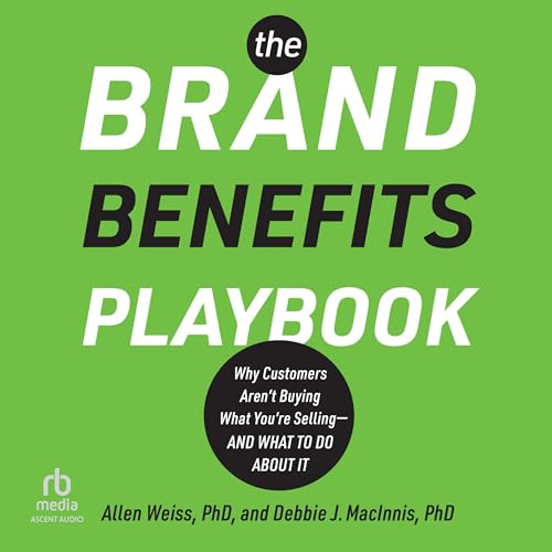 The Brand Benefits Playbook by Allen Weiss PhD, Debbie J. MacInnis PhD episode artwork