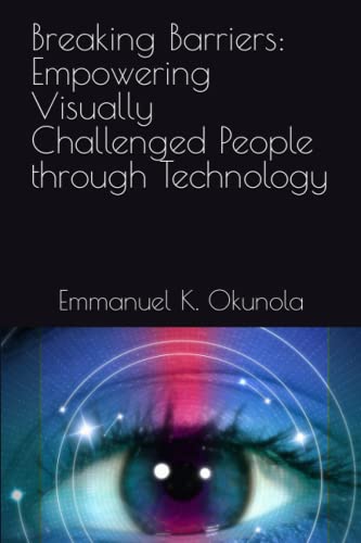 Breaking Barriers: Empowering Visually Challenged People through Technology