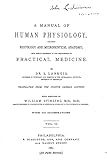 A Manual of Human Physiology, Including Histology and Microscopical Anatomy