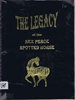 The legacy of the Nez Perce spotted horse B0006QI08M Book Cover