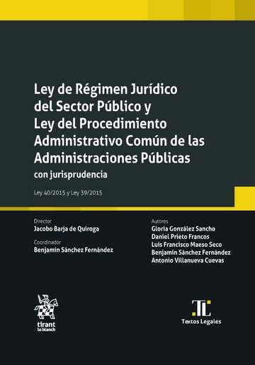 Ley de Régimen Jurídico del Sector Público y Ley del Procedimiento Administrativo Común de las Administraciones Públicas (Textos Legales)