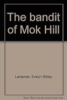 The bandit of Mok Hill B0006BYQ30 Book Cover