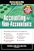 Accounting for Non-Accountants: The Fast and Easy Way to Learn the Basics (Quick Start Your Business Book 0)