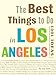 The Best Things to Do in Los Angeles: 1001 Ideas