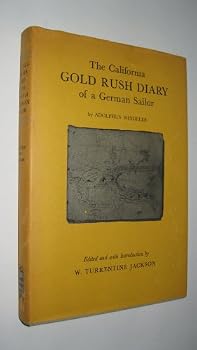 Hardcover The California Gold Rush diary of a German sailor Book