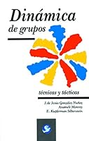 Dinamica De Grupos/ Group Dynamics: Tecnicas Y Tacticas/ Techniques And Tactics (Spanish Edition) 9688604178 Book Cover