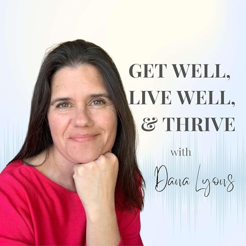 Get Well, Live Well, and Thrive