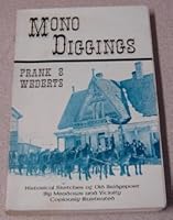 Mono diggings: Historical sketches of Old Bridgeport, Big Meadows and Vicinity Copiously Illustrated 091249428X Book Cover