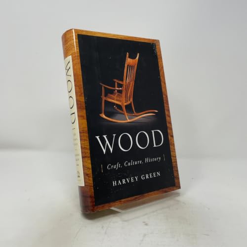 Wood: Craft, Culture, History