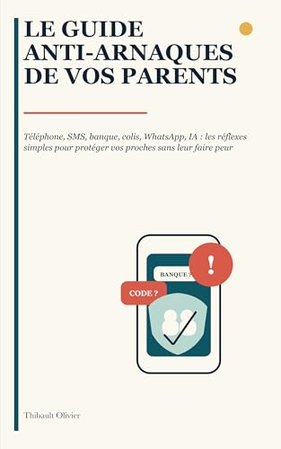 Le guide anti-arnaques de vos parents...