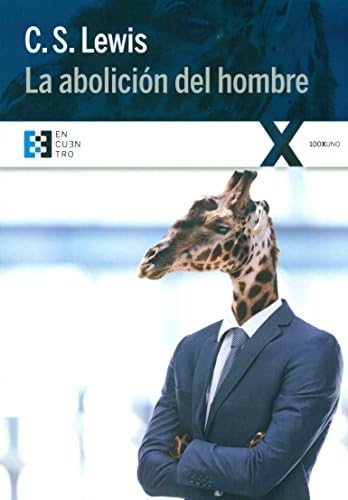 Abolición del hombre,La (100XUNO)