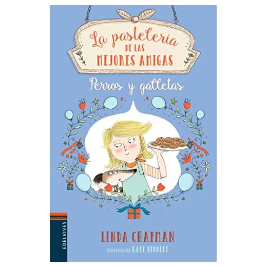 Perros y galletas: 4 (La pastelería de las mejores amigas)