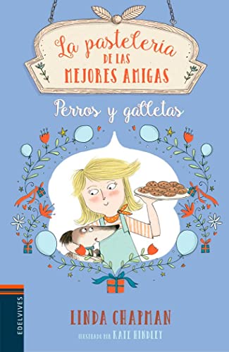 Perros y galletas: 4 (La pastelería de las mejores amigas)