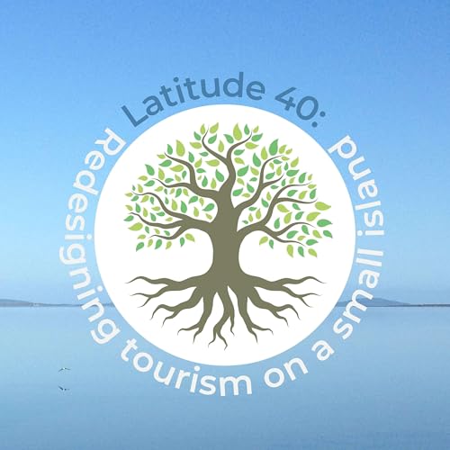 Latitude 40: Redesigning tourism on a small island Titelbild