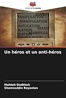 Un héros et un anti-héros 6205314908 Book Cover