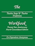 The Twelve Steps & Twelve Traditions Workbook: Twenty Year Anniversary, Fourth Edition (English Edition)
