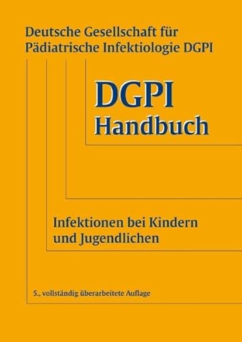 Preisvergleich Produktbild DGPI Handbuch: Infektionen bei Kindern und Jugendlichen