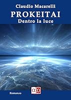 Prokeitai - Dentro la luce 8832144484 Book Cover