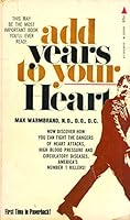 Add years to your heart: A guide to the prevention and control of heart disease B0007H8VVQ Book Cover