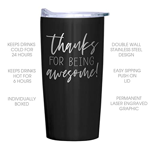 Thanks For Being Awesome Tumbler/Large 20 Ounce Black Engraved To Go Stainless Steel Travel Coffee Mug/Employee Appreciation Thank You #TOP3