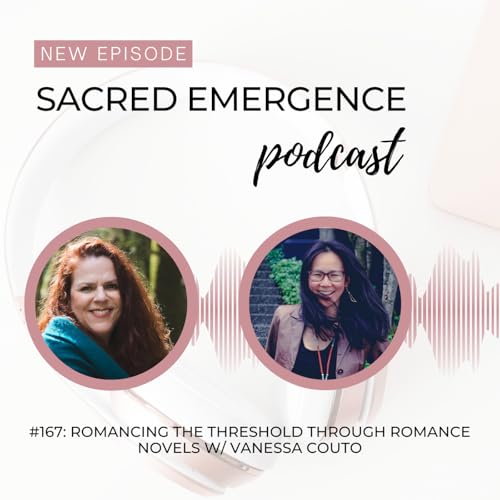 #167: The Hidden Medicine of Romance Novels w/ Vanessa Couto