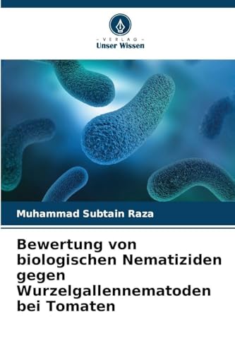 Bewertung von biologischen Nematiziden gegen Wurzelgallennematoden bei Tomaten