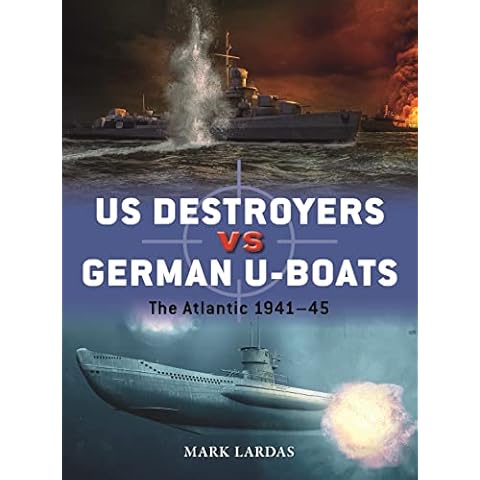 US Destroyers vs German U-Boats: The Atlantic 1941-45 (Duel, 127) Cover