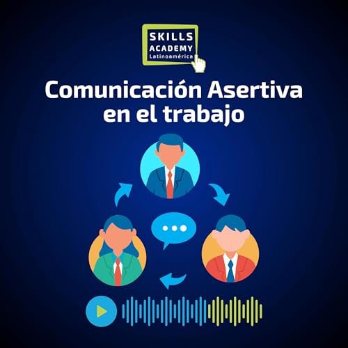 Comunicaci&oacute;n Asertiva en el trabajo