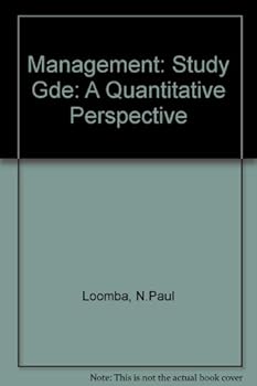 Paperback Study Guide and Cases to Accompany Management: A Quantitative Perspective Book