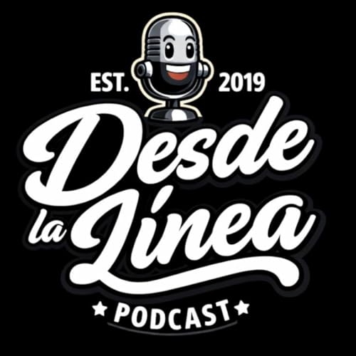 Ep.776 - Desde La L&iacute;nea Podcast - Si te Pudiera Mentir