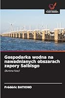 Gospodarka wodna na nawadnianych obszarach zapory Salbisgo: (Burkina Faso) (Polish Edition) 6203852805 Book Cover