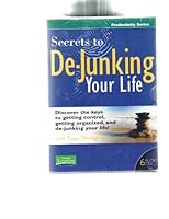 The Secrets to De-Junking Your Life 1558521992 Book Cover