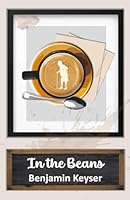 In the Beans (Benign(ish) Beings of Brimswold-in-the-Beans) B0F5XB1YWX Book Cover