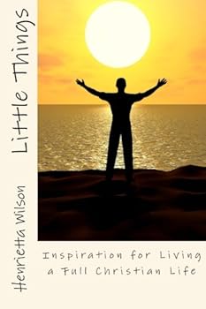 Paperback Little Things: Inspiration for Living a Full Christian Life. Book