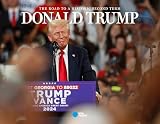 Donald Trump: The Road to a Historic Second Term