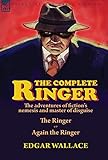 The Complete Ringer: the Adventures of Fiction's Nemesis and Master of Disguise-The Ringer & Again the Ringer