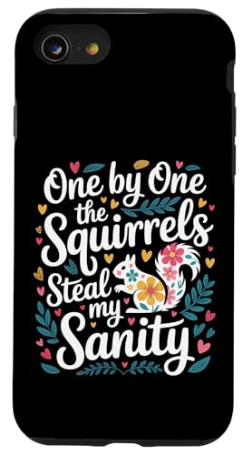 One By One The Squirrels Steal My Sanity ׂƂ~[ |- X}zP[X iPhone SE (2020) / 7 / 8 p