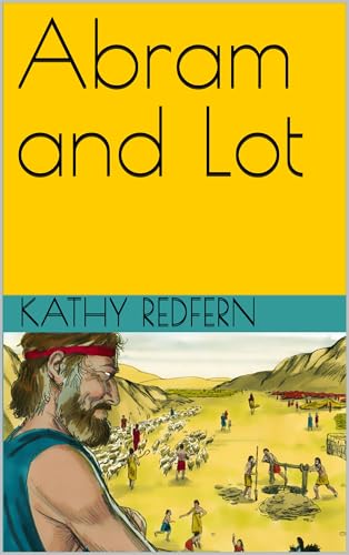 Abram and Lot (Bible Stories for Children) (English Edition)