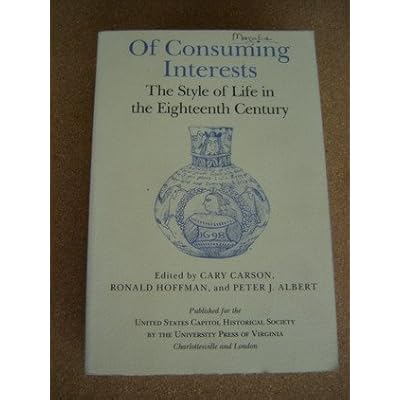 Of Consuming Interests: The Style of Life in the Eighteenth Century