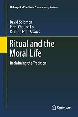 Ritual and the Moral Life: Reclaiming the Tradition: 21 2012th Edition Ritual and the Moral Life: Reclaiming the Tradition: 21 2012th Edition book cover