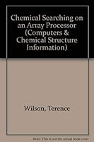 Chemical searching on an array processor 0863801285 Book Cover