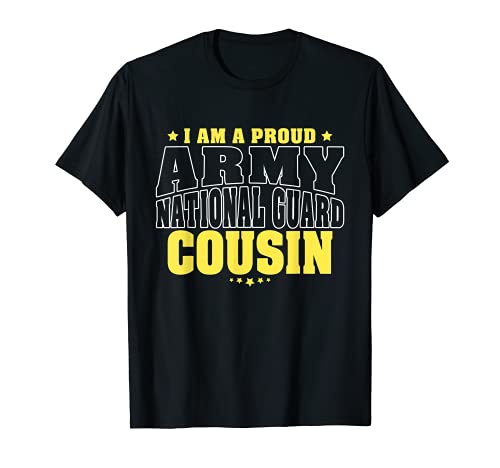 I Am A Proud Army National Guard Cousin - Military Family T-Shirt