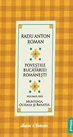 Povestile Bucatariei Romanesti - Volumul 2 - Muntenia, Oltenia si Banatul 6069205170 Book Cover
