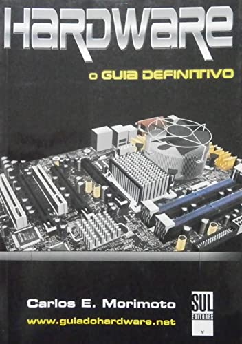 Hardware - O Guia Definitivo