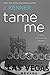 Tame Me: A Stark International Novella (Stark International Trilogy)