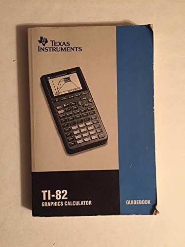1993 Texas Instruments TI-82 Graphics Calculator Guidebook