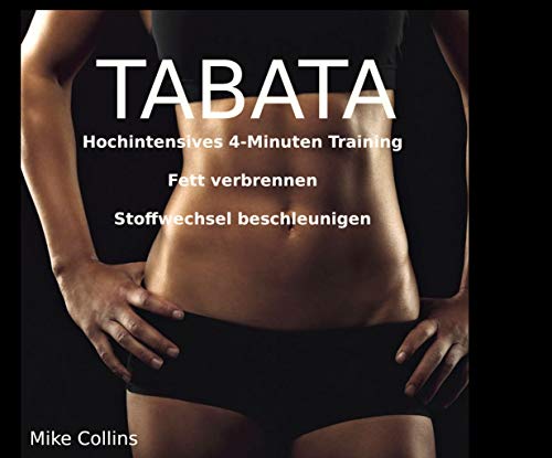 TABATA WORKOUT: Hochintensives 4-Minuten Training - Fett verbrennen - Stoffwechsel beschleunigen (Ge