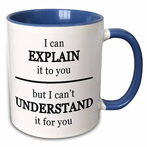 3dRose mug_223759_6 I Can Explain It To You But I